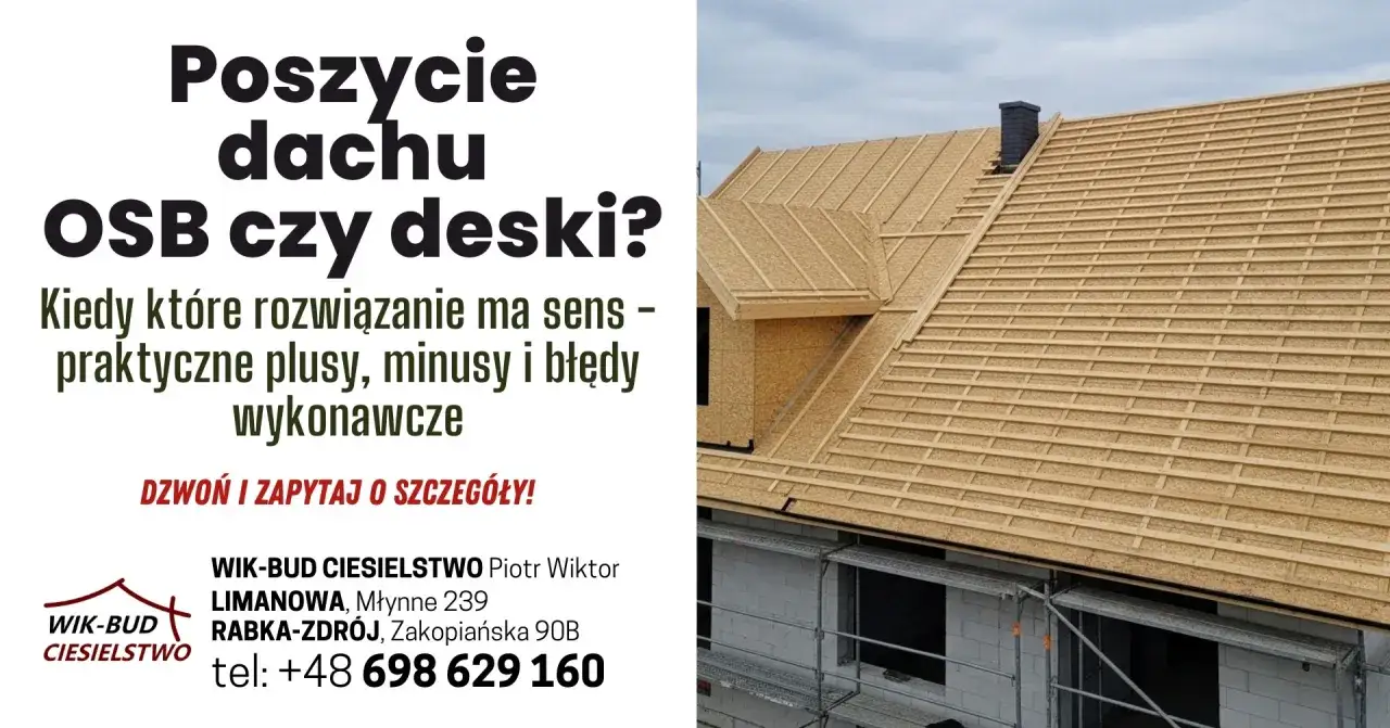 Budowa dachu z deskowaniem, które stanowi solidną podstawę pod pokrycie. Sprawdź, czy OSB czy deski to lepszy wybór dla Twojej inwestycji.