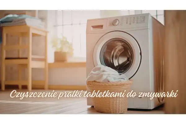 Jak wyczyścić pralkę tabletką do zmywarki? Prosty sposób na świeżość i czystość Twojego sprzętu AGD.